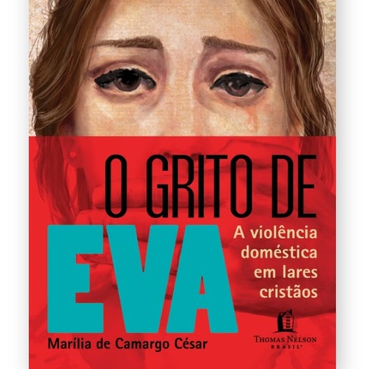 O grito de Eva, Marília de Camargo César (Thomas Nelson Brasil)