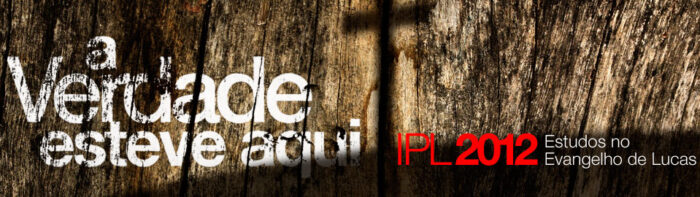 A verdade esteve aqui – IPL 2012 A verdade esteve aqui - IPL 2012