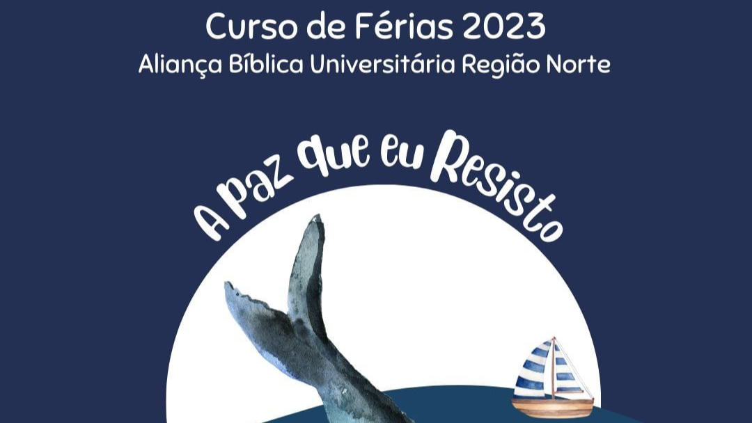 Cartaz do Curso de Férias da região Norte - A paz que eu resisto. Vê-se uma baleia e um barquinho.