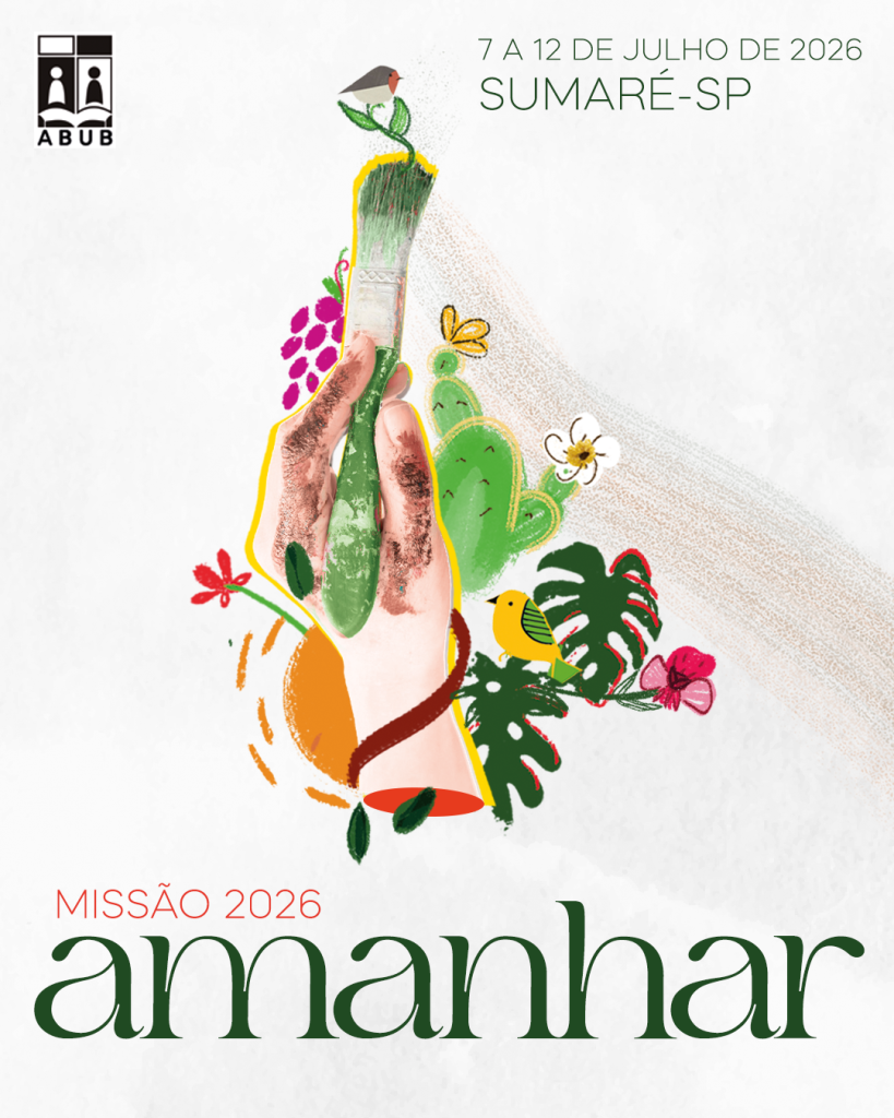 Missão 2026: Amanhar. 7 a 12 de julho de 2026, Sumaré, SP. No centro há uma mão segurando um pincel sujo de tinta verde, que marca um rabisco no fundo da imagem. Ao redor da mão, elementos da netureza a circundam, como flores, frutos, folhas, plantas, cactos e um sol. Há também pássaros. No topo, a logo da ABUB.